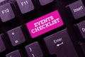 Inspiration showing sign Events Checklist. Internet Concept invaluable tool for successfully managing your affair Typing Royalty Free Stock Photo