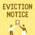 Handwriting text Eviction Notice. Business approach an advance notice that someone must leave a property Two Colleagues