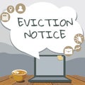 Handwriting text Eviction Notice. Word Written on an advance notice that someone must leave a property Hand Typing On