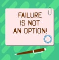 Handwriting text Failure Is Not An Option. Concept meaning Do not allow fail mistakes forbidden only success Blank