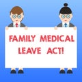 Handwriting text Family Medical Leave Act. Concept meaning FMLA labor law covering employees and families Male and Royalty Free Stock Photo