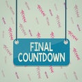 Handwriting text Final Countdown. Concept meaning Last moment of any work having no posibility of discusion Board color background Royalty Free Stock Photo