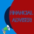 Handwriting text Financial Adviser. Concept meaning demonstrating who is employed to provide financial services Old