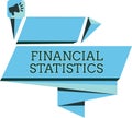 Handwriting text Financial Statistics. Concept meaning Comprehensive Set of Stock and Flow Data of a company