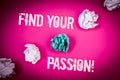 Handwriting text Find Your Passion Motivational Call. Concept meaning encourage people find their dream Light pink floor circled s