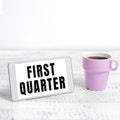 Handwriting text First Quarter. Business idea one of the considered four principal phases of the moon Royalty Free Stock Photo