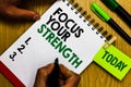 Handwriting text Focus Your Strength. Concept meaning Improve skills work on weakness points think more Diary pen notepad ring pen Royalty Free Stock Photo