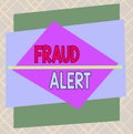 Handwriting text Fraud Alert. Concept meaning security alert placed on credit card account for stolen identity