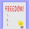 Handwriting text Freedom. Concept meaning Going out for a vacation, students having liberty to go world tour.