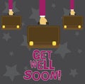 Handwriting text Get Well Soon. Concept meaning Wishing you have better health than now Greetings good wishes.