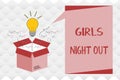 Handwriting text Girls Night Out. Concept meaning Freedoms and free mentality to the girls in modern era