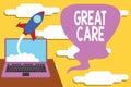 Handwriting text Great Care. Concept meaning to treat someone with great or excessive care or kindness Successful rocket