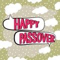 Handwriting text Happy Passover. Concept meaning a Jewish holiday commemorating the Hebrews liberation from slavery