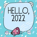 Handwriting text Hello 2022. Concept meaning expression or gesture of greeting answering the telephone Frame covered