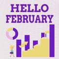 Conceptual caption Hello February. Business concept greeting used when welcoming the second month of the year Business