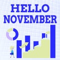 Sign displaying Hello November. Business concept greeting used when welcoming the eleventh month of the year Business