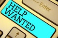 Handwriting text Help Wanted. Concept meaning advertisement placed in newspaper by employers seek employees Keyboard blue key Inte Royalty Free Stock Photo