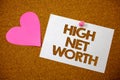Handwriting text High Net Worth. Concept meaning having high-value Something expensive A-class company Hart love pink brown backgr Royalty Free Stock Photo