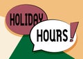 Handwriting text Holiday Hours. Business concept Overtime work on for employees under flexible work schedules Two