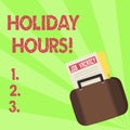 Handwriting text Holiday Hours. Concept meaning Celebration Time Seasonal Midnight Sales ExtraTime Opening.