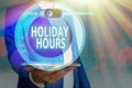 Handwriting text Holiday Hours. Concept meaning Schedule 24 or7 Half Day Today Last Minute Late Closing