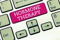 Handwriting text Hormone Therapy. Concept meaning use of hormones in treating of menopausal symptoms