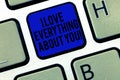 Handwriting text I Love Everything About You. Concept meaning Expressing roanalysistic feelings and emotions Keyboard