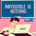 Sign displaying Impossible Is Nothing. Concept meaning Something which is very difficult to accomplish