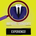 Handwriting text Improve Candidate Experience. Concept meaning Develop jobseekers feeling during recruitment Magnifying