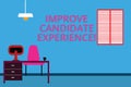 Handwriting text Improve Candidate Experience. Concept meaning Develop jobseekers feeling during recruitment Work Space