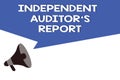 Handwriting text Independent Auditor s is Report. Concept meaning analyze Accounting and Financial Practices