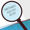 Handwriting text Independent Auditor s is Report. Concept meaning analyze Accounting and Financial Practices