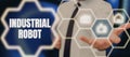 Writing displaying text Industrial Robot. Word for application of better solutions that meet new requirements Royalty Free Stock Photo