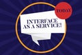 Handwriting text Interface As A Service. Concept meaning Information technologies assistance support Folded 3D Ribbon