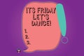 Handwriting text Its Friday Let S Dance. Concept meaning Invitation to party go to a disco enjoy happy weekend Blank