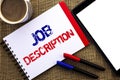 Handwriting text Job Description. Concept meaning Document that establishes duties requirements exprerience written on Notebook Bo Royalty Free Stock Photo