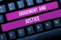 Handwriting text Judgement And Justice. Business showcase system of laws in a country that judges showing