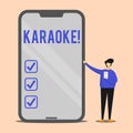 Handwriting text Karaoke. Concept meaning Entertainment singing along instrumental music played by a machine Man