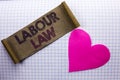 Handwriting text Labour Law. Concept meaning Employment Rules Worker Rights Obligations Legislation Union written on Cardboard Pie