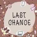 Handwriting text Last Chance. Business overview final opportunity to achieve or acquire something or action Blank frame Royalty Free Stock Photo