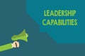 Handwriting text Leadership Capabilities. Concept meaning Set of Performance Expectations a Leader Competency