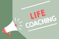 Handwriting text Life Coaching. Concept meaning Improve Lives by Challenges Encourages us in our Careers Megaphone loudspeaker gre