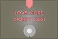 Handwriting text Love More Worry Less. Concept meaning Have a good attitude motivation be lovable enjoy life Coffee Cup