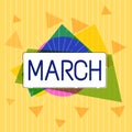 Handwriting text March. Concept meaning third month year where spring begins Walk quickly with determination