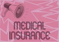 Handwriting text Medical Insurance. Business approach reimburse the insured for expenses incurred from illness