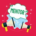 Handwriting text Mentor. Concept meaning advise or train someone especially younger colleague trusted adviser