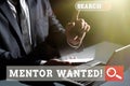 Writing displaying text Mentor Wanted. Word for finding someone who can guide oneself to attain success