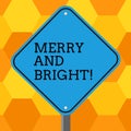 Handwriting text Merry And Bright. Concept meaning defined London Cockney rhyming slang for illumination Blank Diamond Royalty Free Stock Photo