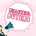 Handwriting text Millennial Buyers. Concept meaning Type of consumers that are interested in trending products