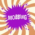 Handwriting text Mobbing. Concept meaning Bulling of individual specially at work Emotional abuse Stress